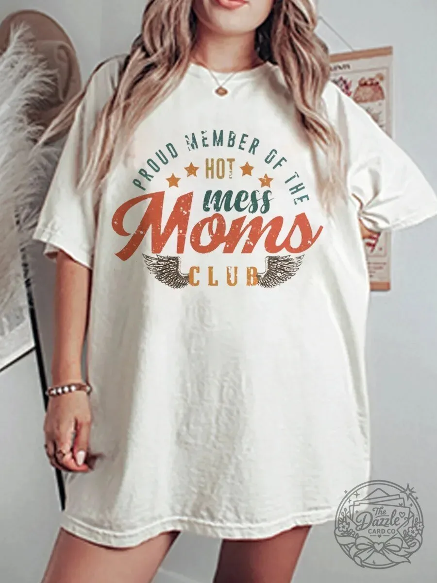 Proud Member of the Hot Mess Moms Club Vintage Graphic T-Shirt